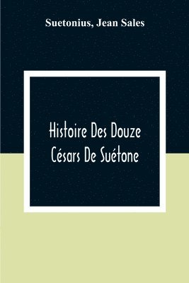 bokomslag Histoire Des Douze Césars De Suétone