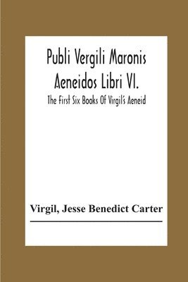 Publi Vergili Maronis Aeneidos Libri Vi. 1