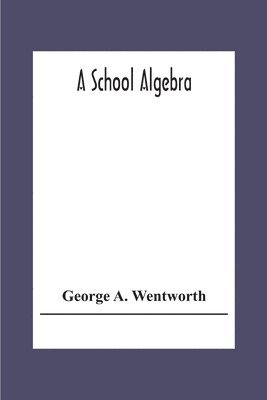 A School Algebra 1