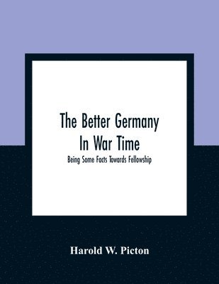 bokomslag The Better Germany In War Time