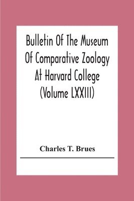 bokomslag Bulletin Of The Museum Of Comparative Zoology At Harvard College (Volume Lxxiii); Classification Of Insects A Key To The Known Families Of Insects And Other Terrestrial Arthropods
