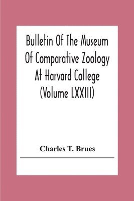 bokomslag Bulletin Of The Museum Of Comparative Zoology At Harvard College (Volume Lxxiii); Classification Of Insects A Key To The Known Families Of Insects And Other Terrestrial Arthropods