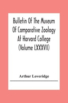 bokomslag Bulletin Of The Museum Of Comparative Zoology At Harvard College (Volume Lxxxvii); Revision Of The African Snakes Of The Genera Dromophis And Psammophis