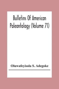bokomslag Bulletins Of American Paleontology (Volume 71) Stratigraphy And Paleontology Of The Ewekoro Formation (Paleocene) Of Southwestern Nigeria