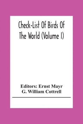 bokomslag Check-List Of Birds Of The World (Volume I)