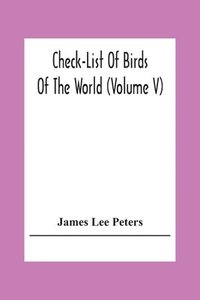 bokomslag Check-List Of Birds Of The World (Volume V)
