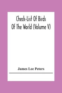 bokomslag Check-List Of Birds Of The World (Volume V)