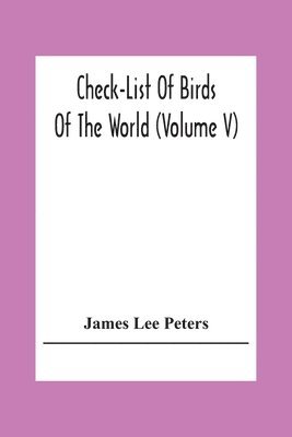 bokomslag Check-List Of Birds Of The World (Volume V)