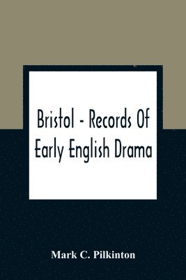 bokomslag Bristol - Records Of Early English Drama