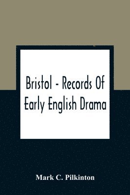 Bristol - Records Of Early English Drama