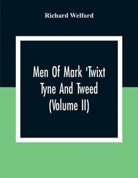 bokomslag Men Of Mark 'Twixt Tyne And Tweed (Volume Ii)