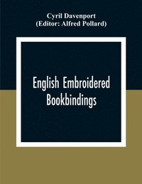 bokomslag English Embroidered Book Bindings