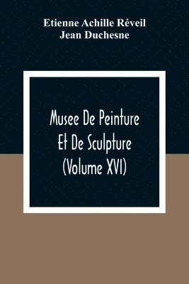 bokomslag Musee De Peinture Et De Sculpture (Volume Xvi)