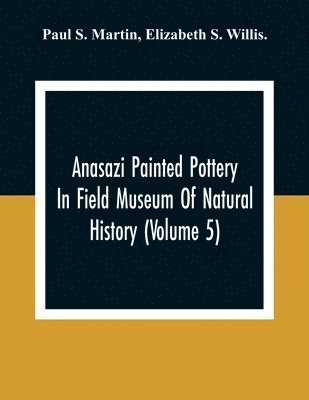 bokomslag Anasazi Painted Pottery In Field Museum Of Natural History (Volume 5)