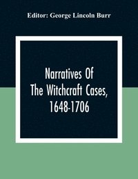 bokomslag Narratives Of The Witchcraft Cases, 1648-1706