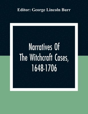 bokomslag Narratives Of The Witchcraft Cases, 1648-1706