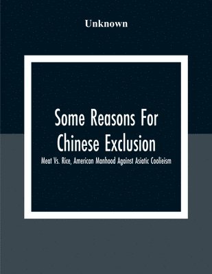 bokomslag Some Reasons For Chinese Exclusion