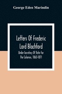 bokomslag Letters Of Frederic Lord Blachford