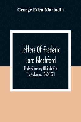 bokomslag Letters Of Frederic Lord Blachford