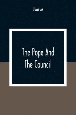 The Pope And The Council 1