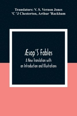 AEsop'S Fables; A New Translation with an Introduction and Illustrations 1
