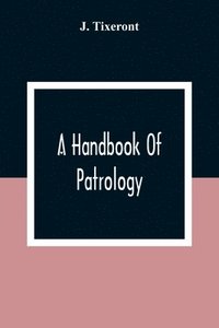bokomslag A Handbook Of Patrology
