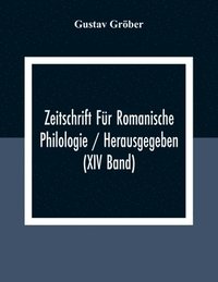 bokomslag Zeitschrift Für Romanische Philologie / Herausgegeben (XIV Band)