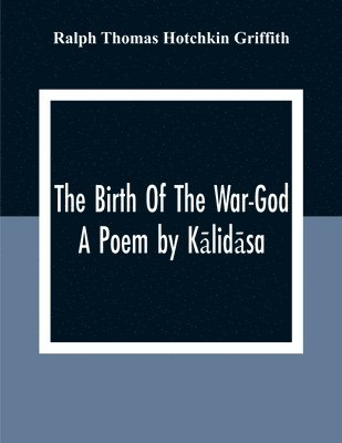 Ralph Thomas Hotchkin Griffith - Birth Of The War-God, Häftad