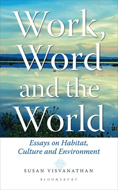 Susan Visvanathan - Work, Word and the World, Inbunden