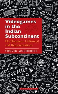 bokomslag Videogames in the Indian Subcontinent