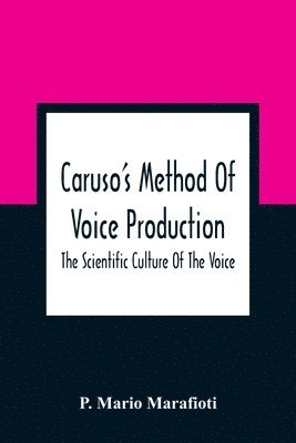Caruso'S Method Of Voice Production 1