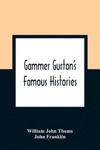 bokomslag Gammer Gurton'S Famous Histories