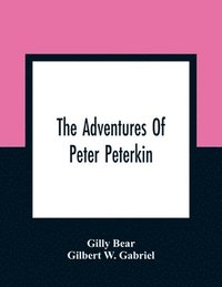 bokomslag The Adventures Of Peter Peterkin