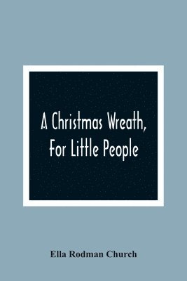 bokomslag Christmas Wreath, For Little People