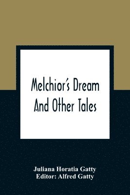Melchior'S Dream 1