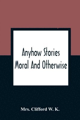 bokomslag Anyhow Stories