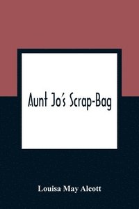 bokomslag Aunt Jo'S Scrap-Bag