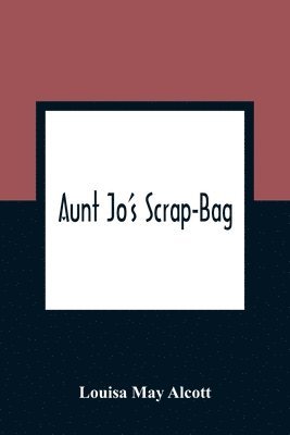 Aunt Jo'S Scrap-Bag 1