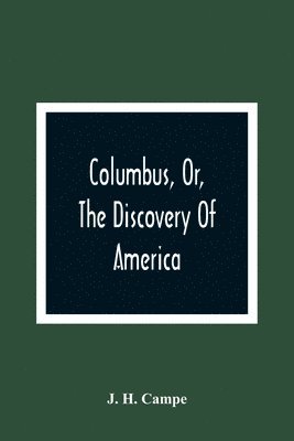 Columbus, Or, The Discovery Of America 1