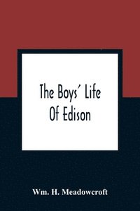 bokomslag The Boys' Life Of Edison