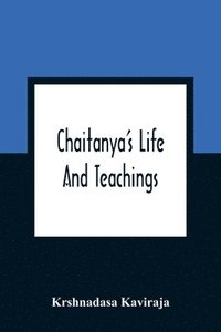 bokomslag Chaitanya'S Life And Teachings