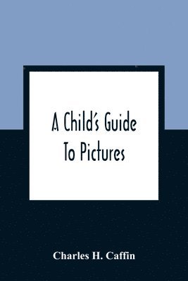 bokomslag Child'S Guide To Pictures