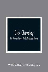 bokomslag Dick Cheveley
