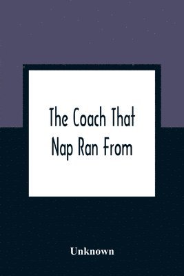 The Coach That Nap Ran From 1