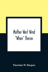 bokomslag Mother West Wind &quot;When&quot; Stories