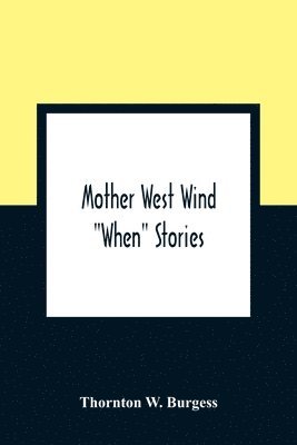 bokomslag Mother West Wind &quot;When&quot; Stories