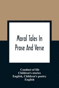 bokomslag Moral Tales In Prose And Verse