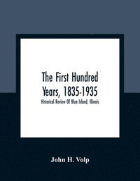 bokomslag The First Hundred Years, 1835-1935