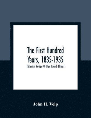 bokomslag First Hundred Years, 1835-1935