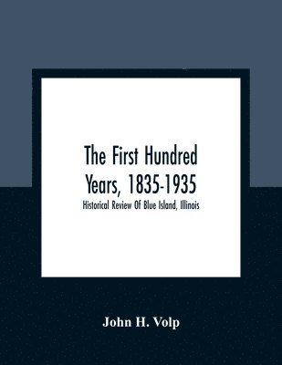 bokomslag The First Hundred Years, 1835-1935